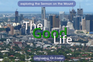 The-Good-Life-Sermon-Series