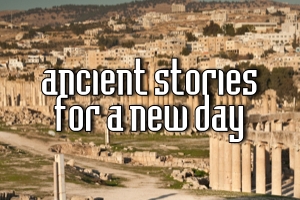 ancient stories for a new day - sermon icon for website