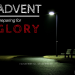 Advent - preparing for glory