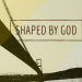 Sermon graphic Shaped by God